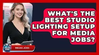 What's The Best Studio Lighting Setup For Media Jobs? - Media Jobs