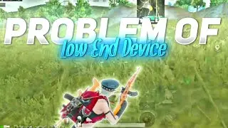 Problem Of Low End Device Player | 3Gb Ram player | 