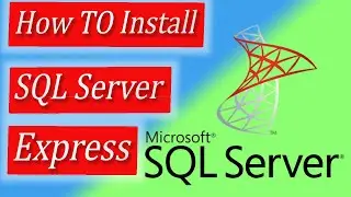 How to install SQL Server Express | SQL Server Management Studio.