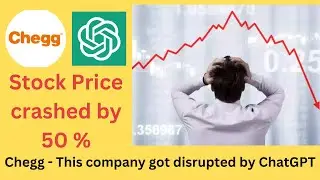 Chegg Stock down 50% |  CEO Admits ChatGPT's Impact on Business | The Future of EdTech