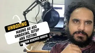 Maono AU A03 Microphone Unboxing, Install and Test | Amazon Renewed Product | Renewed Products worth
