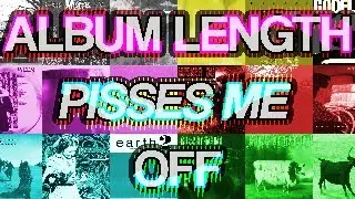 Album Length: The Inconsistent, Long, & The Absurd