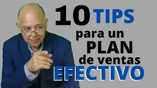 10 Tips para un Plan de ventas efectivo ¡Aplícalos!