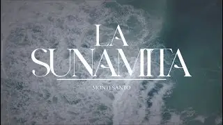 La Sunamita | Montesanto | (Letra)