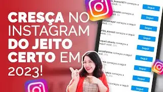 Como CRESCER no INSTAGRAM EM 2023? [FUNCIONANDO!] - seguidores GRATUITOS e método PRÁTICO! 🚀