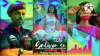 💙Teri Galiyon Se | 🥵 Dj × Hard Mix😈Remix | Zubin Nautiyal New | Mp3 | #remixsong  #terigaliyonse #dj