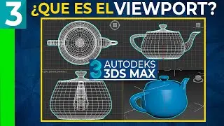 03 | 3ds Max Viewport BÁSICO | PARTE 1 | Español