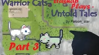 😽Ltashap Plays - Warriors, Untold Tales (Part 3)😽