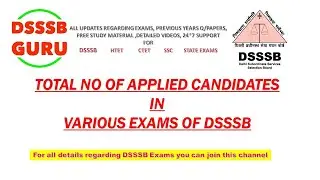 total no of applied candidates in various exams of dsssb 