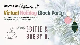Hot Cocoa with Ebitie and Bobby D (Holiday Block Party 2021)