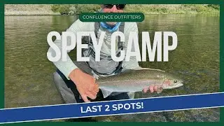 LAST TWO SPOTS OPEN || #SpeyCamp || Confluence Outfitters