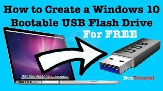 How to Create Windows 10 USB Flash Drive | How to Create Windows 10 Bootable USB | NexTutorial