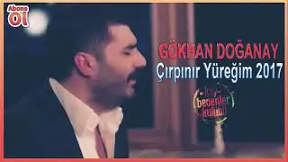 Gökhan Doğanay Çırpınır Yüreğim 2018