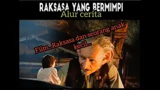 alur cerita film raksasa dan seorang anak kecil