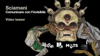 Sciamani. Comunicare con l’invisibile - Mostra temporanea