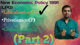 Know about Liberalisation | Explained in Hindi || (Part 2)