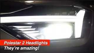 2022 Polestar 2 Pixel LED Headlights: they’re magical!