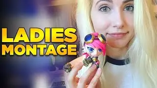Ladies Montage - WTF Moments | Lol Funny Moments