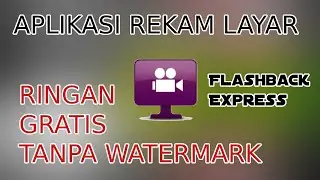 Penjelasan Cara Menggunakan Aplikasi Flashback Express || Untuk Pemula