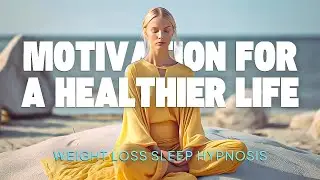 Ultimate Sleep Hypnosis for Weight Loss & Exercise Motivation | Transform While You Sleep! 💪