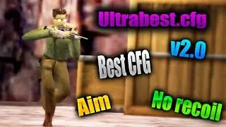 ★ Ultrabest.cfg v2.0 - Best CFG Aim - NoRecoil All sXe v15.6 [2016] ★