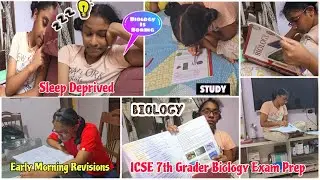 *ICSE 7th Grader*BIOLOGY Exam Prep 📖 ✍️ Late Night Studying & Finishing Portions😫2 More Exams To Go