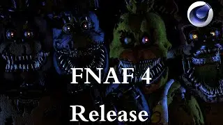[C4D/FNAF] FNAF 4 Release Download !!!