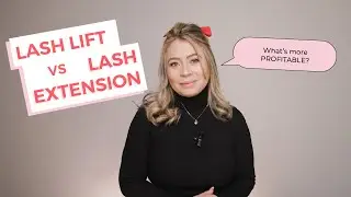 LASH LIFT VS LASH EXTENSION: Profit, Techniques and Expenses