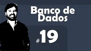 Questões Banco de Dados para concursos | Aula 19