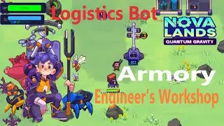 Engineer's Shop & Armory + Bigger Inventory + Faster Extractor + Logistic Bot -  NOVA LANDS
