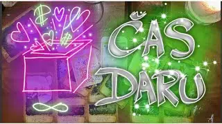 ‼️ČAS DARŮ ...🎉🫧💣💥