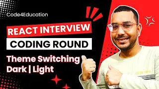 React Interview Question & Answer: React Context API for Theme Switching | Interview Coding Round