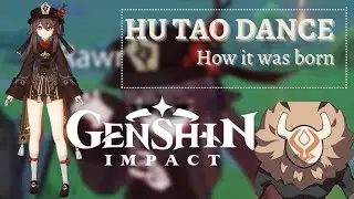 Genshin Impact - How Hu Tao's dance was born...