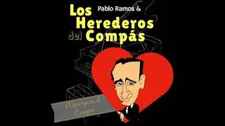 Quiero Verte Una Vez Más · Pablo Ramos & los Herederos del Compás