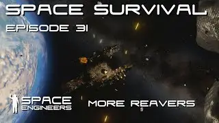 Space Engineers - Space Survival - Ep31 - Reavers Attack and Completing the Cargo Room