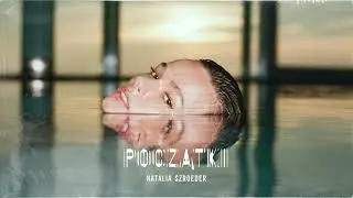 Natalia Szroeder - Początki [Official Audio]