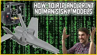 How to RIP and Print the models from No Man's Sky 2021