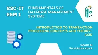 Introduction To Transaction Processing Concepts And Theory - ACID #bsccs #bscit