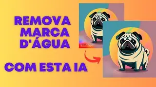 COMO REMOVER MARCAS D'ÁGUA DE VÍDEOS E IMAGENS USANDO INTELIGÊNCIA ARTIFICIAL