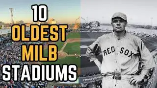 Top 10 OLDEST Minor League Baseball Stadiums