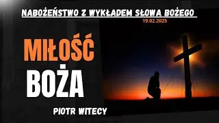 Nabożeństwo z wykładem Słowa Bożego 19.02.2025 r.