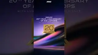 MSIology: 20th Year Anniversary of MSI Laptops Sneak Peek | MSI