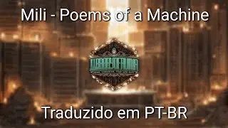 Mili - Poems of a Machine (Legendado PT-BR)