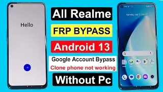 All Realme Android 13 Frp Bypass/Unlock - Clone Phone Not Open Solution Without PC 2023 