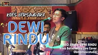 Neo Jibles - Dewi Rindu (Koes Bersaudara)