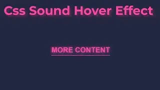 Html, Css, Javascript, Sound Hover Effect.