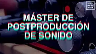 Máster Postproducción de Sonido