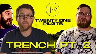 Full Album REACTION: Trench by Twenty One Pilots PT. 2