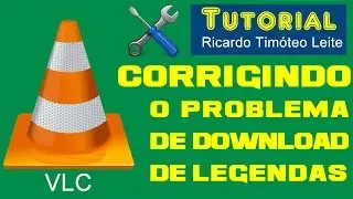 📖 Corrigindo Erro de Download de Legendas no VLC ( VLsub 0.9.13 )