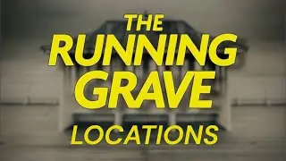 The Running Grave Locations